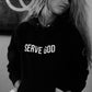 SERVE GOD HOODIE - BLACK