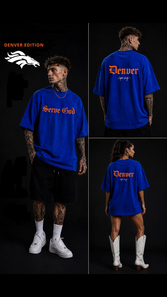Serve God Oversized Tee - DENVER Edition (PRE-ORDER)